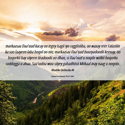 Picture 06 - Samuu'eel Kowaad 18:27 SOM - markaasaa Daa'uud kacay oo tegey isagii iyo - Bible Verse Picture