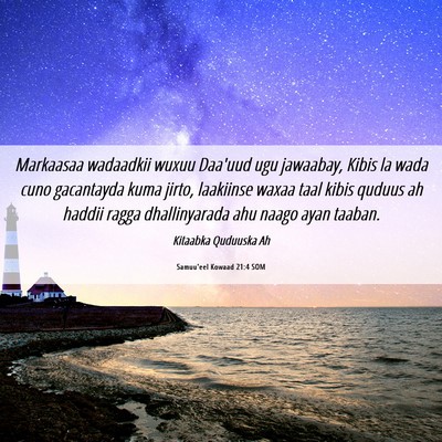 Picture 06 - Samuu'eel Kowaad 21:4 SOM - Markaasaa wadaadkii wuxuu Daa'uud ugu jawaabay, - Bible Verse Picture