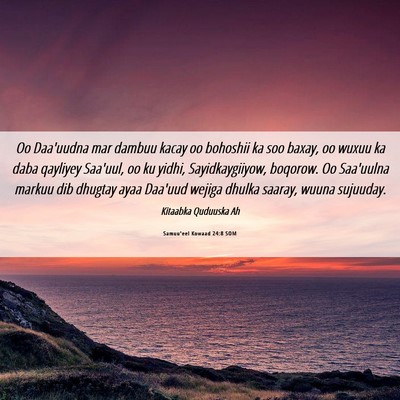 Picture 06 - Samuu'eel Kowaad 24:8 SOM - Oo Daa'uudna mar dambuu kacay oo bohoshii ka soo - Bible Verse Picture