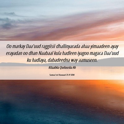 Picture 06 - Samuu'eel Kowaad 25:9 SOM - Oo markay Daa'uud raggiisii dhallinyarada ahaa - Bible Verse Picture