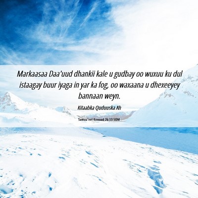 Picture 06 - Samuu'eel Kowaad 26:13 SOM - Markaasaa Daa'uud dhankii kale u gudbay oo wuxuu - Bible Verse Picture