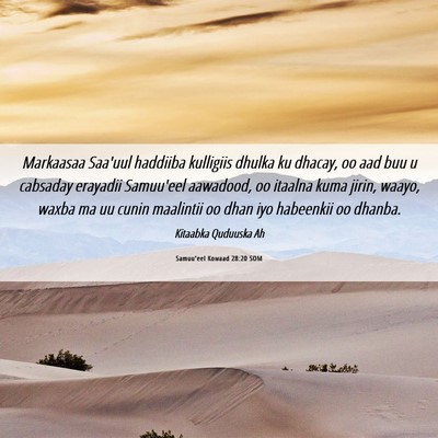Picture 06 - Samuu'eel Kowaad 28:20 SOM - Markaasaa Saa'uul haddiiba kulligiis dhulka ku - Bible Verse Picture