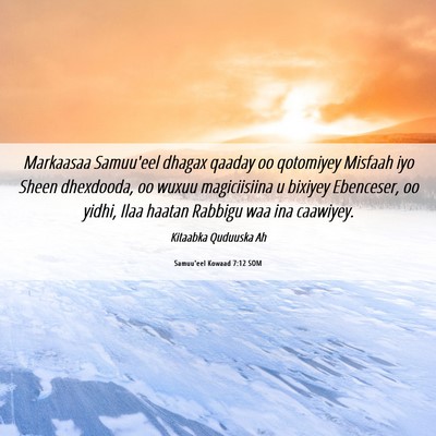 Picture 06 - Samuu'eel Kowaad 7:12 SOM - Markaasaa Samuu'eel dhagax qaaday oo qotomiyey - Bible Verse Picture