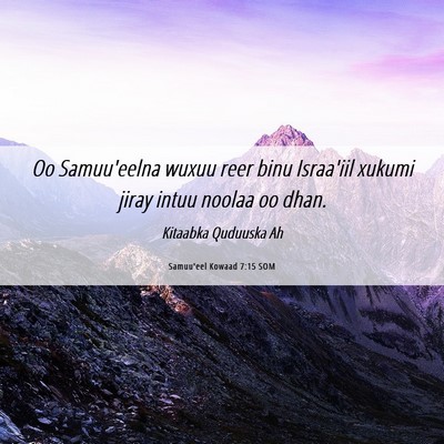 Picture 06 - Samuu'eel Kowaad 7:15 SOM - Oo Samuu'eelna wuxuu reer binu Israa'iil xukumi - Bible Verse Picture