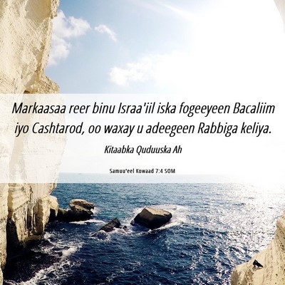 Picture 06 - Samuu'eel Kowaad 7:4 SOM - Markaasaa reer binu Israa'iil iska fogeeyeen - Bible Verse Picture