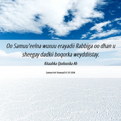 Picture 06 - Samuu'eel Kowaad 8:10 SOM - Oo Samuu'eelna wuxuu erayadii Rabbiga oo dhan u - Bible Verse Picture