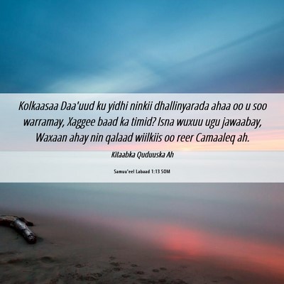 Picture 06 - Samuu'eel Labaad 1:13 SOM - Kolkaasaa Daa'uud ku yidhi ninkii dhallinyarada - Bible Verse Picture