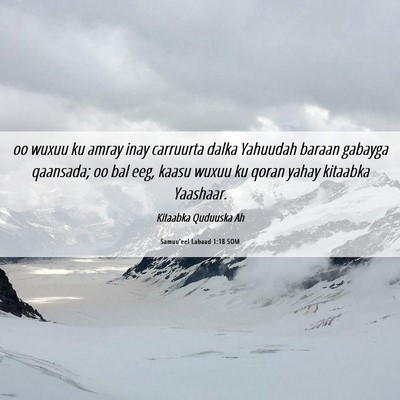 Picture 06 - Samuu'eel Labaad 1:18 SOM - oo wuxuu ku amray inay carruurta dalka Yahuudah - Bible Verse Picture