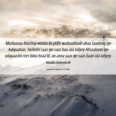 Picture 06 - Samuu'eel Labaad 17:15 SOM - Markaasaa Xuushay wuxuu ku yidhi wadaaddadii ahaa - Bible Verse Picture