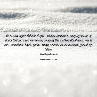 Picture 06 - Samuu'eel Labaad 17:21 SOM - Oo markay tageen dabadeed ayay ceelkii ka soo - Bible Verse Picture