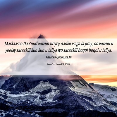 Picture 06 - Samuu'eel Labaad 18:1 SOM - Markaasaa Daa'uud wuxuu tiriyey dadkii isaga la - Bible Verse Picture