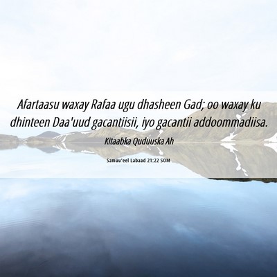 Picture 06 - Samuu'eel Labaad 21:22 SOM - Afartaasu waxay Rafaa ugu dhasheen Gad; oo waxay - Bible Verse Picture