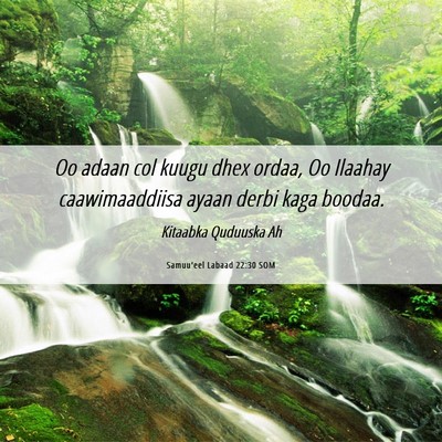 Picture 06 - Samuu'eel Labaad 22:30 SOM - Oo adaan col kuugu dhex ordaa, Oo Ilaahay - Bible Verse Picture