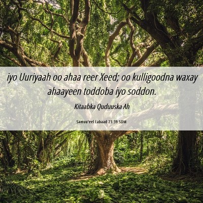 Picture 06 - Samuu'eel Labaad 23:39 SOM - iyo Uuriyaah oo ahaa reer Xeed; oo kulligoodna - Bible Verse Picture
