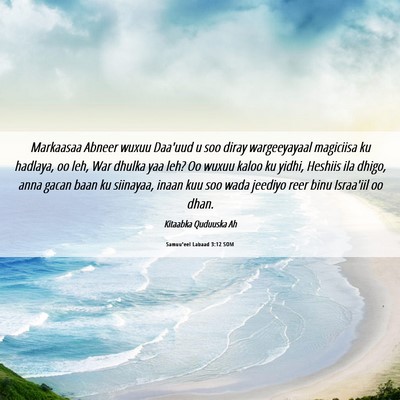 Picture 06 - Samuu'eel Labaad 3:12 SOM - Markaasaa Abneer wuxuu Daa'uud u soo diray - Bible Verse Picture