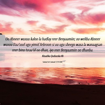 Picture 06 - Samuu'eel Labaad 3:19 SOM - Oo Abneer wuxuu kaloo la hadlay reer Benyaamiin; - Bible Verse Picture