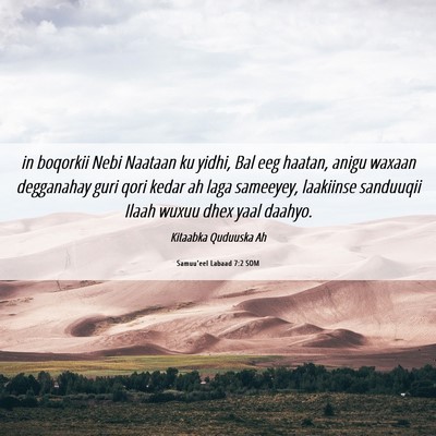 Picture 06 - Samuu'eel Labaad 7:2 SOM - in boqorkii Nebi Naataan ku yidhi, Bal eeg - Bible Verse Picture