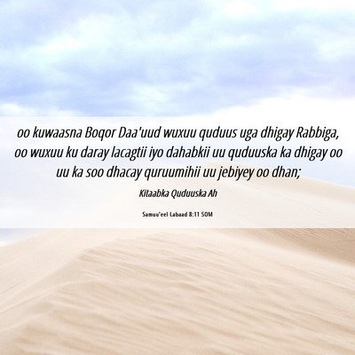 Picture 06 - Samuu'eel Labaad 8:11 SOM - oo kuwaasna Boqor Daa'uud wuxuu quduus uga dhigay - Bible Verse Picture