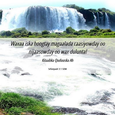 Picture 06 - Sefanyaah 3:1 SOM - Waxaa iska hoogtay magaalada caasiyowday oo - Bible Verse Picture