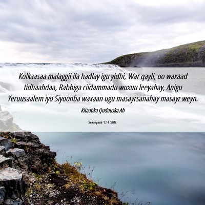 Picture 06 - Sekaryaah 1:14 SOM - Kolkaasaa malaggii ila hadlay igu yidhi, War - Bible Verse Picture