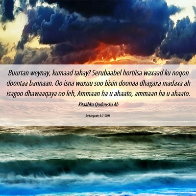 Picture 06 - Sekaryaah 4:7 SOM - Buurtan weynay, kumaad tahay? Serubaabel hortiisa - Bible Verse Picture