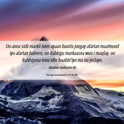 Picture 06 - Sharciga Kunoqoshadiisa 10:10 SOM - Oo anna sidii markii hore ayaan buurta joogay - Bible Verse Picture