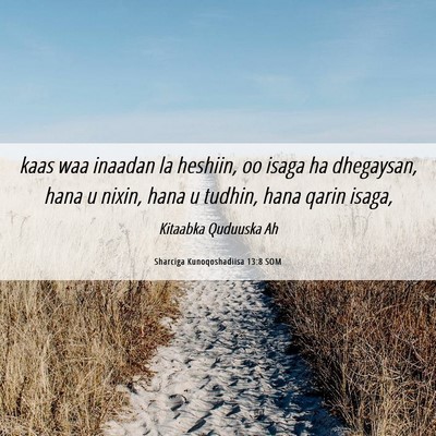 Picture 06 - Sharciga Kunoqoshadiisa 13:8 SOM - kaas waa inaadan la heshiin, oo isaga ha - Bible Verse Picture