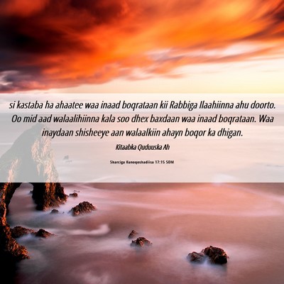 Picture 06 - Sharciga Kunoqoshadiisa 17:15 SOM - si kastaba ha ahaatee waa inaad boqrataan kii - Bible Verse Picture