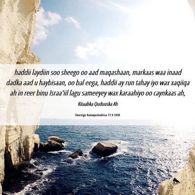 Picture 06 - Sharciga Kunoqoshadiisa 17:4 SOM - haddii laydiin soo sheego oo aad maqashaan, - Bible Verse Picture
