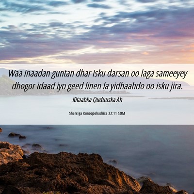Picture 06 - Sharciga Kunoqoshadiisa 22:11 SOM - Waa inaadan guntan dhar isku darsan oo laga - Bible Verse Picture