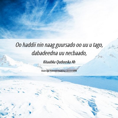 Picture 06 - Sharciga Kunoqoshadiisa 22:13 SOM - Oo haddii nin naag guursado oo uu u tago, - Bible Verse Picture