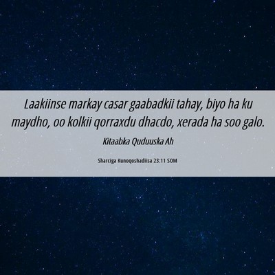 Picture 06 - Sharciga Kunoqoshadiisa 23:11 SOM - Laakiinse markay casar gaabadkii tahay, biyo ha - Bible Verse Picture