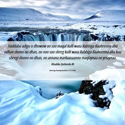 Picture 06 - Sharciga Kunoqoshadiisa 5:27 SOM - Haddaba adigu u dhowow oo soo maqal kulli waxa - Bible Verse Picture