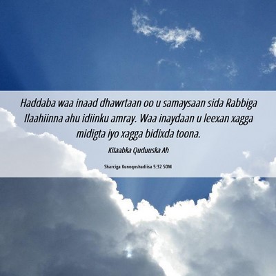 Picture 06 - Sharciga Kunoqoshadiisa 5:32 SOM - Haddaba waa inaad dhawrtaan oo u samaysaan sida - Bible Verse Picture
