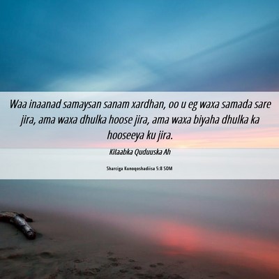 Picture 06 - Sharciga Kunoqoshadiisa 5:8 SOM - Waa inaanad samaysan sanam xardhan, oo u eg waxa - Bible Verse Picture