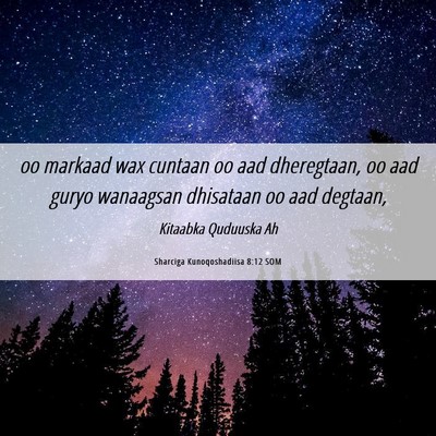 Picture 06 - Sharciga Kunoqoshadiisa 8:12 SOM - oo markaad wax cuntaan oo aad dheregtaan, oo aad - Bible Verse Picture