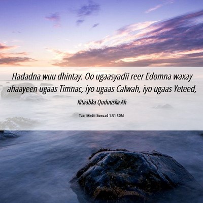 Picture 06 - Taariikhdii Kowaad 1:51 SOM - Hadadna wuu dhintay. Oo ugaasyadii reer Edomna - Bible Verse Picture