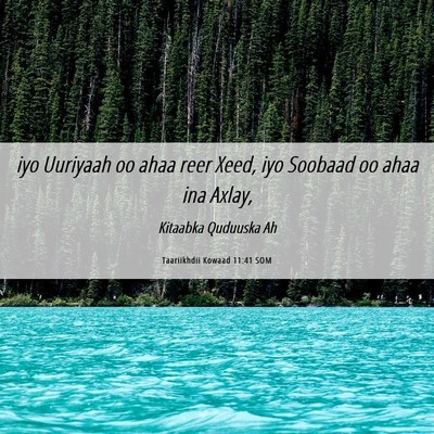 Picture 06 - Taariikhdii Kowaad 11:41 SOM - iyo Uuriyaah oo ahaa reer Xeed, iyo Soobaad oo - Bible Verse Picture