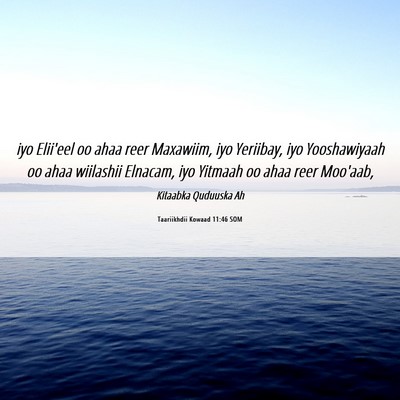 Picture 06 - Taariikhdii Kowaad 11:46 SOM - iyo Elii'eel oo ahaa reer Maxawiim, iyo Yeriibay, - Bible Verse Picture