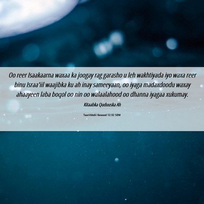 Picture 06 - Taariikhdii Kowaad 12:32 SOM - Oo reer Isaakaarna waxaa ka joogay rag garasho u - Bible Verse Picture
