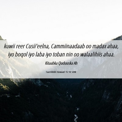 Picture 06 - Taariikhdii Kowaad 15:10 SOM - kuwii reer Cusii'eelna, Cammiinaadaab oo madax - Bible Verse Picture