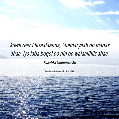 Picture 06 - Taariikhdii Kowaad 15:8 SOM - kuwii reer Eliisaafaanna, Shemacyaah oo madax - Bible Verse Picture