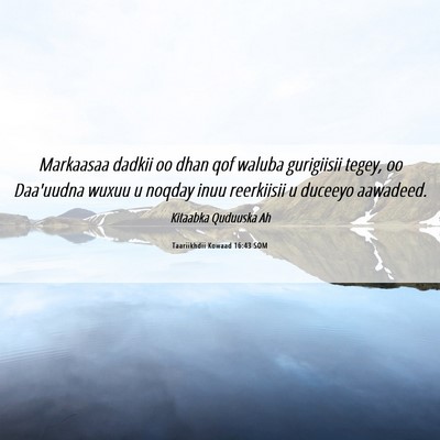 Picture 06 - Taariikhdii Kowaad 16:43 SOM - Markaasaa dadkii oo dhan qof waluba gurigiisii - Bible Verse Picture