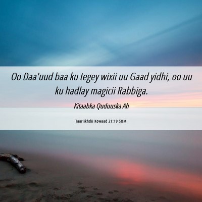 Picture 06 - Taariikhdii Kowaad 21:19 SOM - Oo Daa'uud baa ku tegey wixii uu Gaad yidhi, oo - Bible Verse Picture