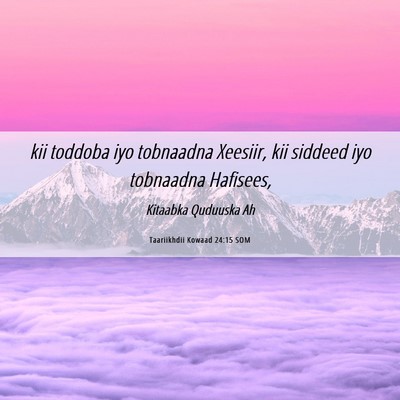 Picture 06 - Taariikhdii Kowaad 24:15 SOM - kii toddoba iyo tobnaadna Xeesiir, kii siddeed - Bible Verse Picture
