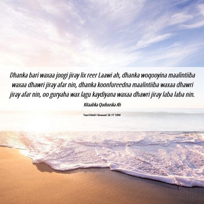 Picture 06 - Taariikhdii Kowaad 26:17 SOM - Dhanka bari waxaa joogi jiray lix reer Laawi ah, - Bible Verse Picture