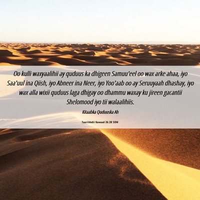 Picture 06 - Taariikhdii Kowaad 26:28 SOM - Oo kulli waxyaalihii ay quduus ka dhigeen - Bible Verse Picture