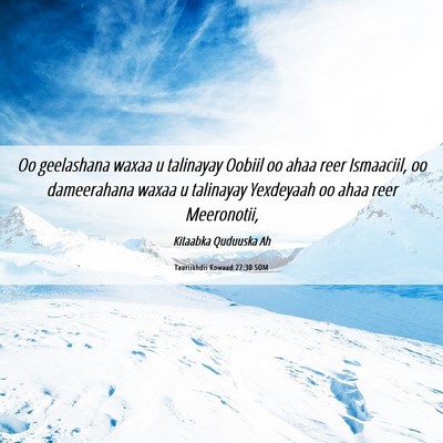 Picture 06 - Taariikhdii Kowaad 27:30 SOM - Oo geelashana waxaa u talinayay Oobiil oo ahaa - Bible Verse Picture