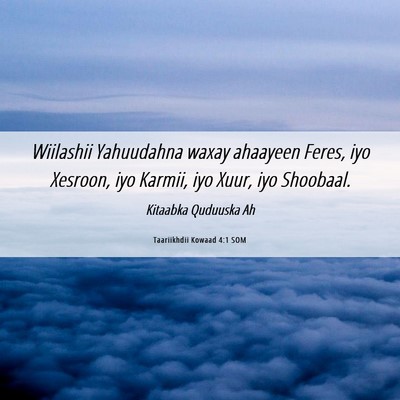 Picture 06 - Taariikhdii Kowaad 4:1 SOM - Wiilashii Yahuudahna waxay ahaayeen Feres, iyo - Bible Verse Picture