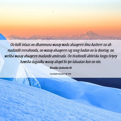 Picture 06 - Taariikhdii Kowaad 7:40 SOM - Oo kulli intaas oo dhammuna waxay wada ahaayeen - Bible Verse Picture